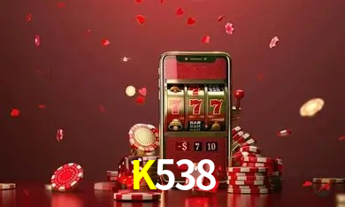 K538 Bet